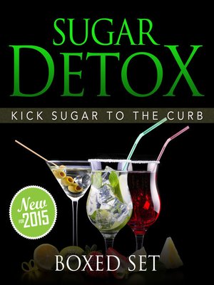 cover image of Sugar Detox, KICK Sugar to the Curb